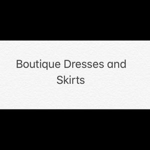 Boutique Dresses and Skirts